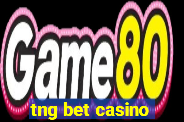 tng bet casino